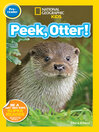 Imagen de portada para Peek, Otter! (National Geographic Kids Readers, Pre-Reader)